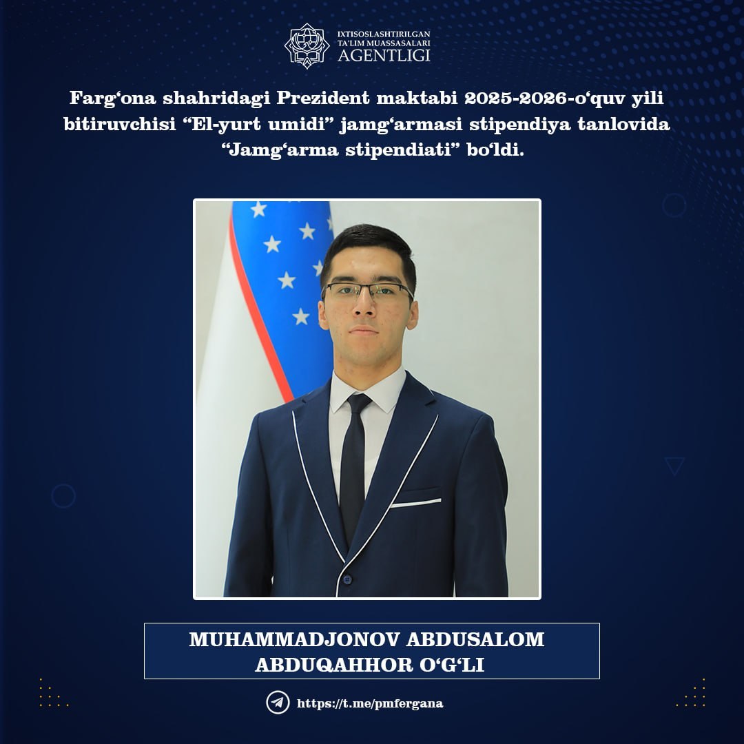 Farg'ona shahridagi Prezident maktabining 5 nafar bitiruvchisi "El-yurt umidi" jamg'armasining stipendiya tanlovi g'olibi bo'ldi